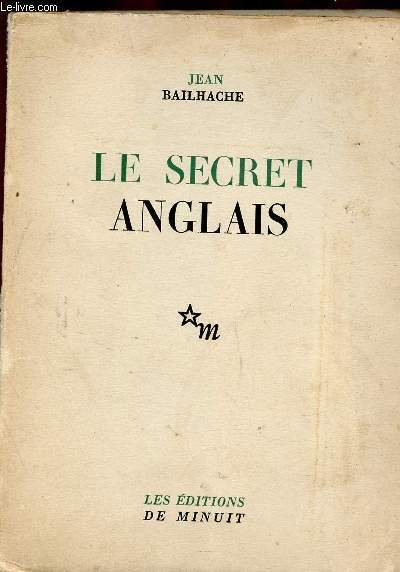 LE SECRET ANGLAIS (HISTOIRE- DOCUMENTAIRE- ECONOMIE.)