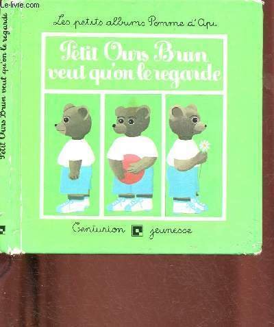 PETIT OURS BRUN VEUT QU'ON LE REGARDE - COLLECTION "LES …