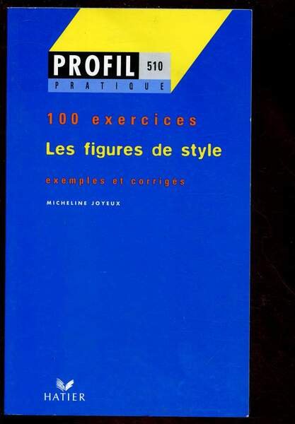 PROFIL PRATIQUE 510 : LES FIGURES DE STYLE -100 EXERCICES …