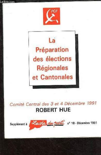 PCF : LA PREPARATION DES ELECTIONS REGIONALES ET CANTONALES - …