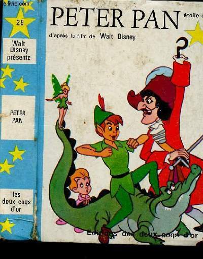 PETER PAN d'apr�s le film de Walt Disney - COLLECTION …