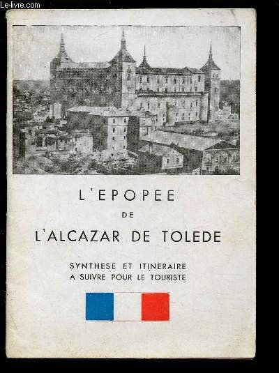 L'EPOPEE DE L'ALCAZAR DE TOLEDE - Synth�se et itin�raire � …