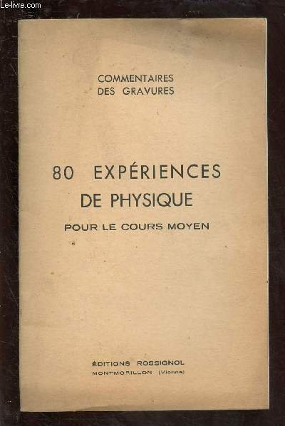 80 EXPERIENCES DE PHYSIQUE POUR LE COURS MOYEN - COMMENTAIRE …