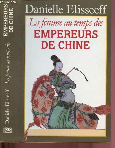 LA FEMME AU TEMPS DES EMPEREURS DE CHINE