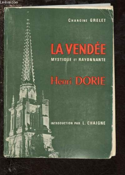 LA VENDEE - MYSTIQUE ET RAYONNANTE : HENRY DORIE