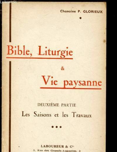 PREMIERE ET DEUXIEME PARTIES / BIBLE, LITURGIE ET VIE PAYSANNE …
