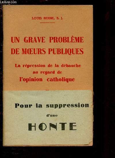 UN GRAVE PROBLEME DE MOEURS PUBLIQUES : La r�pression de … | Immagine principale