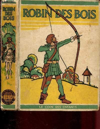 AVENTURES DE ROBIN DES BOIS / LE COIN DES ENFANTS