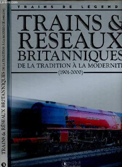TRAINS & RESEAUX BRITANNIQUES DE LA TRADITION A LA MODERNITE …
