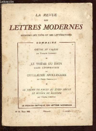 N�14 - MARS 1955 / LA REVUE DES LETTRES MODERNES - HISTOIRE DES IDEES ET DES LITTERATURES : Goethe et Val�ry, par Fran�ois Garrigue - Le th�me du Rhin dans l'inspiration de Guillaume Apollinaire, par Pierre Orecchioni - Le th�me de Faust au XVIII� si�cle