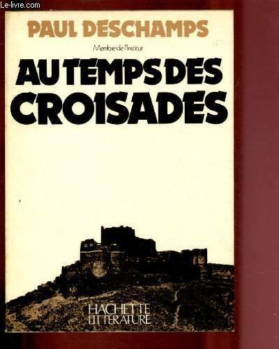 AU TEMPS DES CROISADES