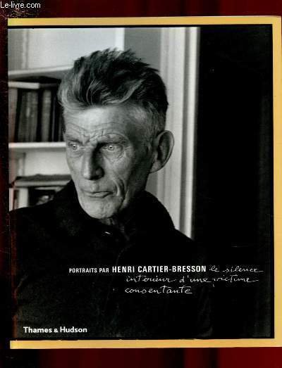LE SILENCE INTERIEUR D'UNE VICTIME CONSENTANTE - PORTRAITS PAR HENRI CARTIER-BRESSON