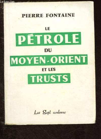 LE PETROLE DU MOYEN-ORIENT ET LES TRUST