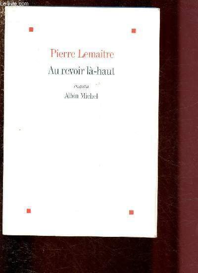 AU REVOIR LA-HAUT - ROMAN