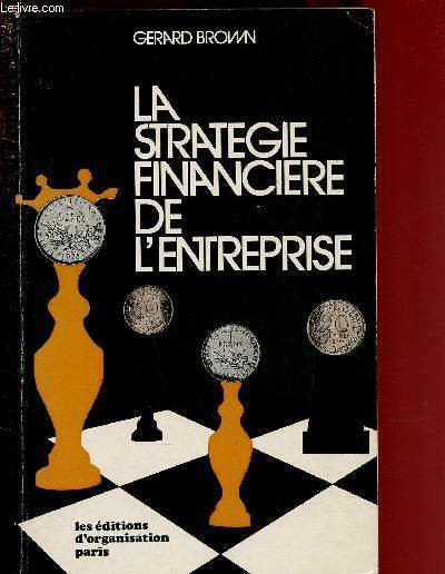 LA STRATEGIE FINANCIERE DE L'ENTREPRISE