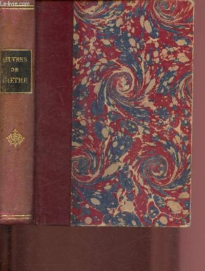 OEUVRES DE GOETHE : WERTHER - HERMANN ET DOROTHEE - FAUST - MIGNON - POESIES