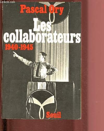 LES COLLABORATEURS 1940-1945