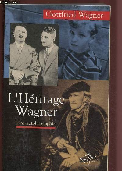 L'HERITAGE WAGNER : UNE AUTOBIOGRAPHIE | Immagine principale