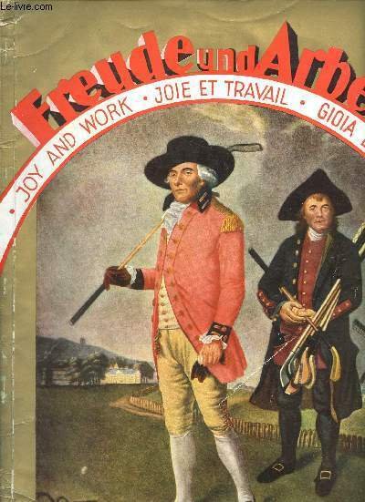 FREUDE UND ARBEIT - JOY AND WORK - JOIE ET TRAVAIL - ALEGRIA Y TRABAJO : Ch�teaubriant expresses his opinion - Nouvelle rencontre avec Hermann Goering - Associations internationales et entente entre les peuples -etc.