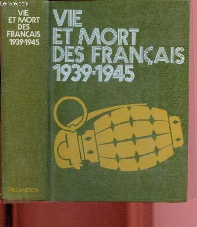 VIE ET MORT DES FRANCAIS 1939-1945 : Opinion; politique et … | Immagine principale