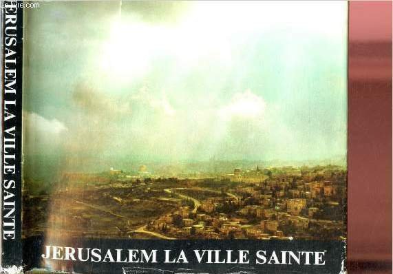 JERUSALEM - LA VILLE SAINTE
