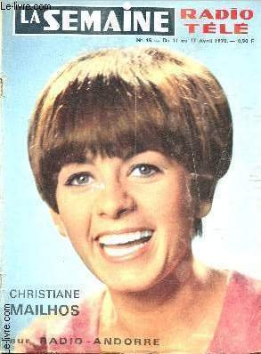 N�15 - DU 11 AU 17 AVRIL 1970 - LA SEMAINE RADIO TELE : Jacques Bodoin "Avec le sourire" - Christiane Mailhos - La musique de "Borsalino" de Claude Bolling, par J.P. - Programme t�l�,etc.