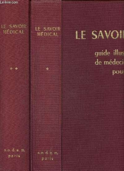 Le savoir m�dical : Guide illustr� complet de m�decine moderne …