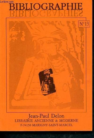 Catalogue de la librairie Jean-Paul Delon n�13 : bibliographeis, catalogues, dictionnaires, encyclop�dies, ex-libris, gravure, linguistique, reliure, typographie