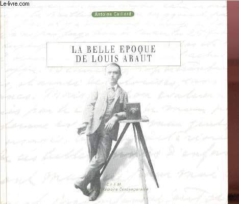 M�moire d'enfance de Louis Abaut (La belle �poque) : De Langoiran � Tivoli � la fin du XIX�me si�cle
