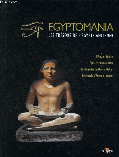 Egyptomania - Les tr�sors de l'Egypte ancienne - Volume VII