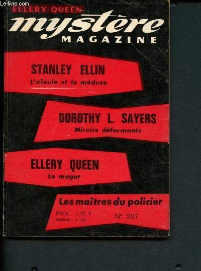 Myst�re magazine n�207 - 17e ann�e - Avril 1965 : L'a�eule et la m�duse, par Stanley Ellin - Miroirs d�formants, par Dorothy L. Sayers - Le magot, par Ellery Queen - Les ma�tres du policier