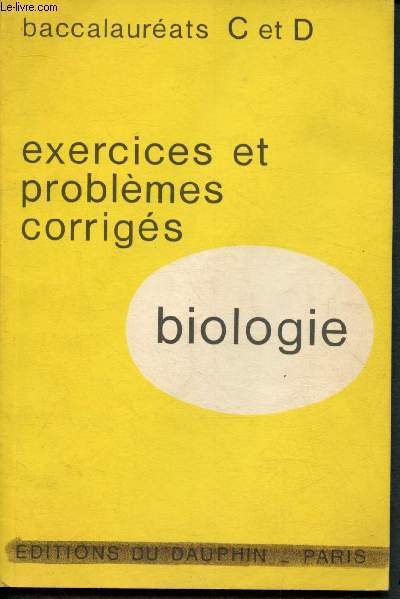 Exercices et probl�mes corrig�s de biologie - Classes terminales C …