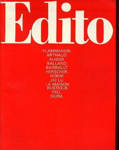 Edito : Flammarion, Arthaud, Aubier, Balland, Barrault, Herscher, Horay, J'ai lu, La maison rustique, P.O.L., Skira - Avril 84 - Juillet 84