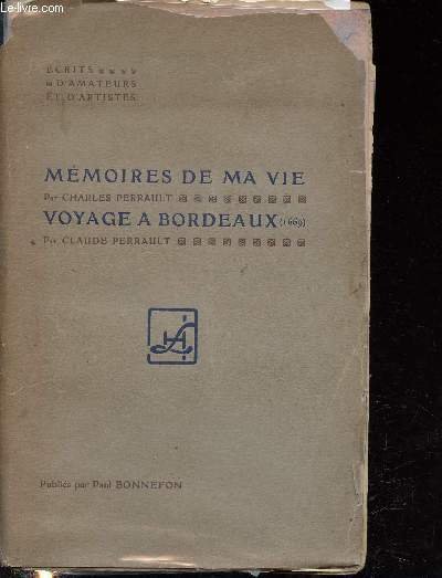 M�moires de ma vie, Voyage � Bordeaux (1669) - �crit …