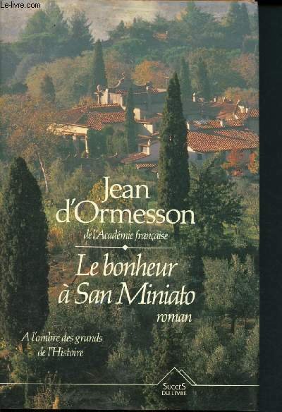 Le bonheur à San Miniato - A l'ombre des grands … | Immagine principale