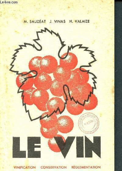 Le vin - vinification conservation reglementation - 8éme édition | Immagine principale