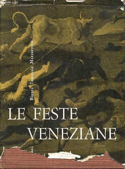 Le feste veneziane - i giochi popolari, le cerimonie religiose …