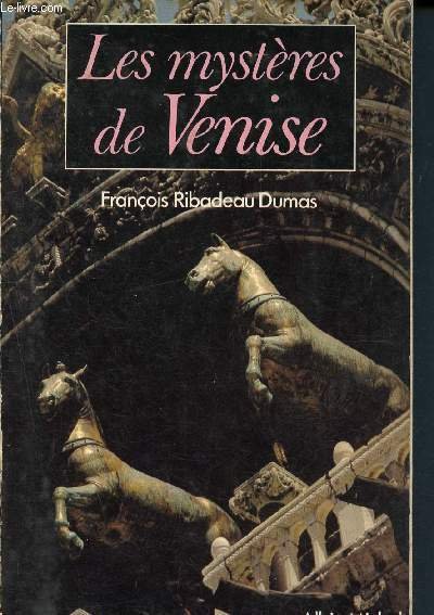 Les mysteres de venise ou les secrets de la sérenissime