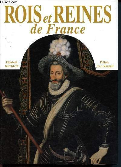 Rois et reines de france. / collection "splendeurs" - mémoires …