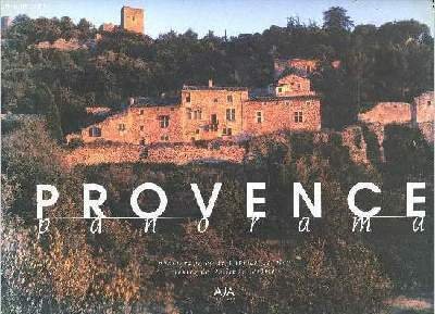 Provence panorama Sommaire : Introduction ; Provenance de charme ; …