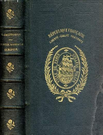 Eschyle, Sophocle, Euripide Première et deuxième partie, Choix ; Aristophane …