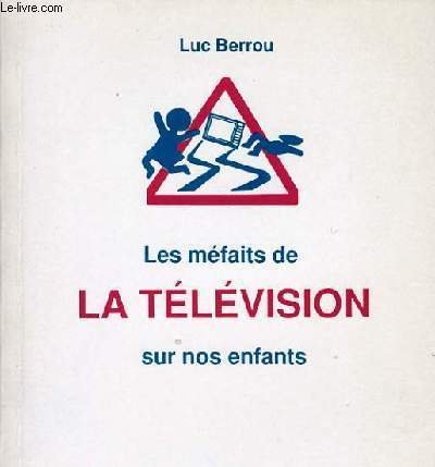 LES MEFAITS DE LA TELEVISION SUR NOS ENFANTS