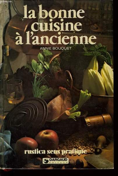 LA BONNE CUISINE A L'ANCIENNE