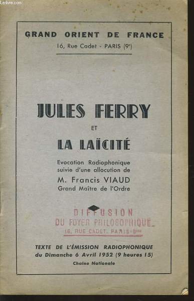 GRAND ORIENT DE FRANCE : JULES FERRY et LA LA�CITE