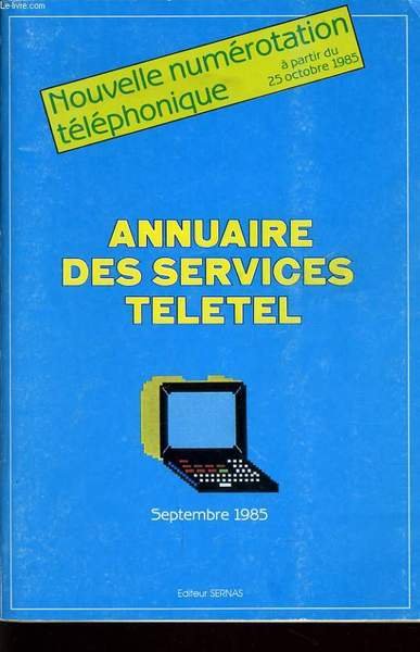 ANNUAIRE DES SERVICES TELETEL - Nouvelle Num Rotation T L Phonique ...