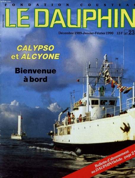 LE DAUPHIN n�23 d�cembre/janvier/f�vrier : Calypso et Alcyone bienvenue a bord