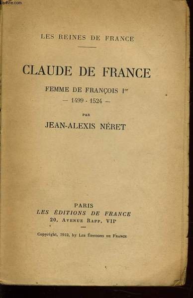 CLAUDE DE FRANCE femme de Fran�ois 1er 1499-1524