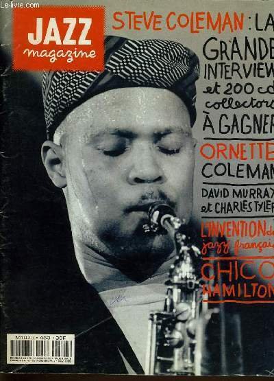 JAZZ MAGAZINE n�453 : Steve Coleman "la grande interview et … | Immagine principale