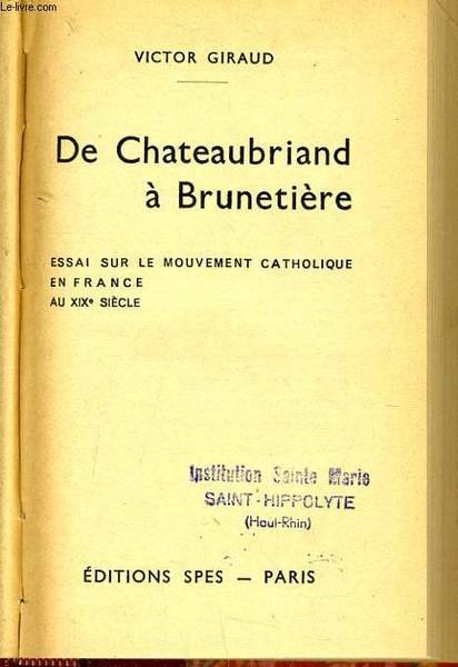 DE CHATEAUBRIAND A BRUNETIERE essai sur le mouvement catholique en … | Immagine principale
