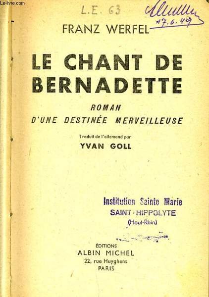 LE CHANT DE BERNADETTE roman d'une d�stin�e merveilleuse